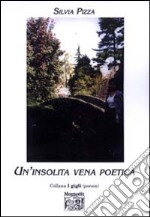 Un'insolita vena poetica libro