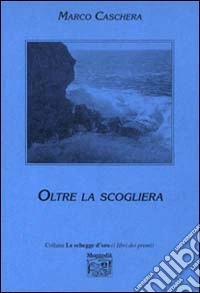 Oltre la scogliera libro