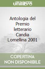 Antologia del Premio letterario Candia Lomellina 2001 libro