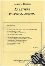 Tredici lettere di ringraziamento libro