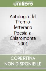 Antologia del Premio letterario Poesia a Chiaromonte 2001 libro