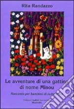 Le avventure di una gattina di nome Minou (racconto per bambini di tutte le età) libro