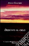 Dedicato al cielo libro