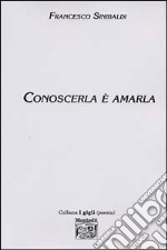 Conoscerla è amarla libro