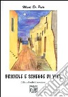 Briciole e schegge di vita libro di De Palo Mimì