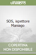 SOS, ispettore Maniago libro