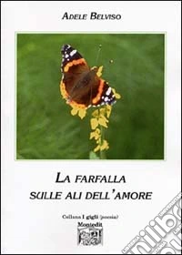 La farfalla sulle ali dell'amore libro