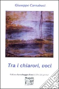 Tra i chiarori, voci