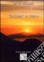 Lacrime di cielo libro