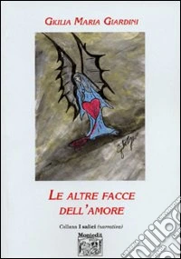 Le altre facce dell'amore libro