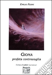Giona. Profeta controvoglia libro