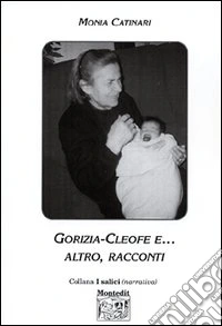 Gorizia, Cleofe e... altro