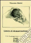 Linea di demarcazione libro di Mattei Vincenzo