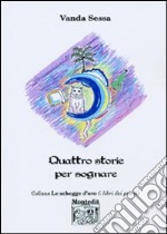 Quattro storie per sognare