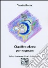 Quattro storie per sognare libro