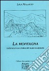 La montagna. Vademecum umoristico del moderno alpinista libro di Migliasso Luca