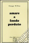 Amare a fondo perduto libro