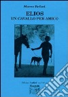 Elios. Un cavallo per amico libro