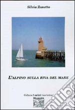 L'alpino sulla riva del mare libro