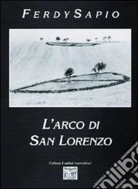 L'arco di San Lorenzo libro