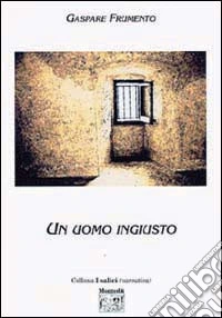 Un uomo ingiusto libro