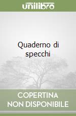 Quaderno di specchi libro