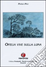 Ofelia vive sulla luna libro