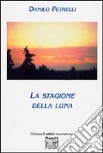 La stagione della luna