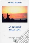 La stagione della luna libro di Petrelli Danilo