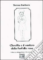 Claretta e il mistero della farfalla rosa libro