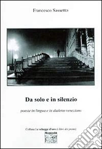 Da solo e in silenzio