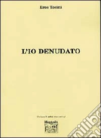 L'io denudato libro