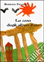 La casa dagli alberi d'oro libro