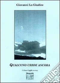 Qualcuno crede ancora