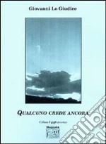 Qualcuno crede ancora libro