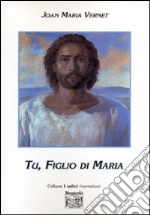 Tu, figlio di Maria libro