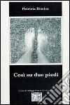 Così su due piedi libro