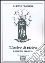 L'astro di pietra libro