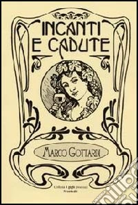 Incanti e cadute