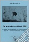 Fin nelle viscere del mio 2004 libro