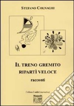 Il terno gremito ripartì veloce libro