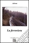 La ferroviera libro di Adrena