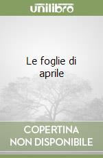 Le foglie di aprile libro