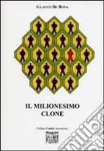 Il milionesimo clone