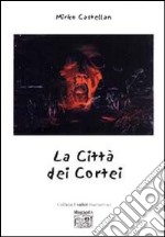 La città dei cortei libro