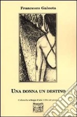 Una donna un destino