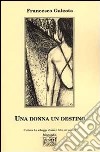 Una donna un destino libro