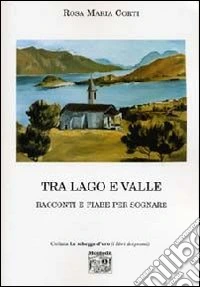 Tra lago e valle