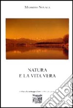 Natura e la vita vera libro