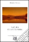 Natura e la vita vera libro